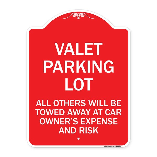 Signmission Valet Parking All Others Towed Away Car Owners Expense & Risk Alum Sign, 24" L, 18" H, RW-1824-22762 A-DES-RW-1824-22762 - main